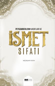 Peygamberlerin Vasıfları ve İsmet Sıfatı - Melikşah Sezen