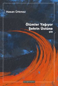 Ölümler Yağıyor Şehrin Üzerine