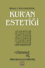 Risale-i Nur Ekseninde Kur'an Estetiği