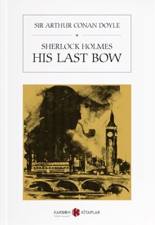 Sherlock Holmes / His Last Bow