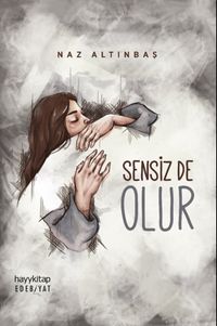 Sensiz de Olur