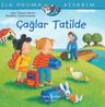 Çağlar Tatilde / İlk Okuma Kitabım