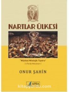 Nartlar Ülkesi - Onur Şahin