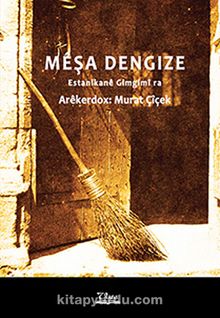 Meşa Dengize - Murat Çiçek