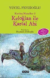 Keloğlan ile Kartal Abi / Kardeş Masallar -3