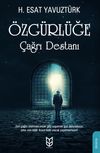 &Ouml;zg&uuml;rl&uuml;ğe &Ccedil;ağrı Destanı