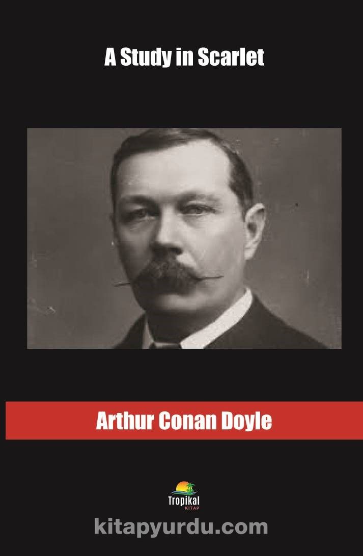 A study in Scarlet by Arthur Conan Doyle. A study in Scarlet. Arthur Conan Doyle Worksheet.