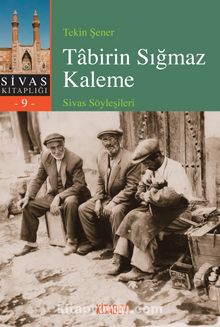 Tabirin Sığmaz Kaleme Sivas Söyleşileri - Tekin Şener