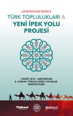 Londra’dan Pekin’e Türk Toplulukları & Yeni İpek Yolu Projesi