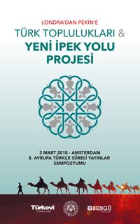 Londra’dan Pekin’e Türk Toplulukları & Yeni İpek Yolu Projesi