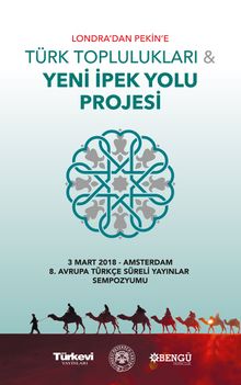 Londra’dan Pekin’e Türk Toplulukları & Yeni İpek Yolu Projesi