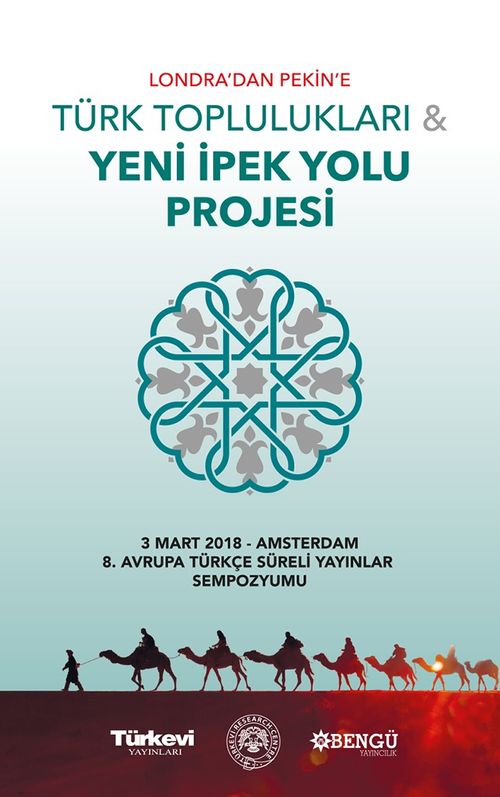 Londra'dan Pekin'e Türk Toplulukları & Yeni İpek Yolu Projesi