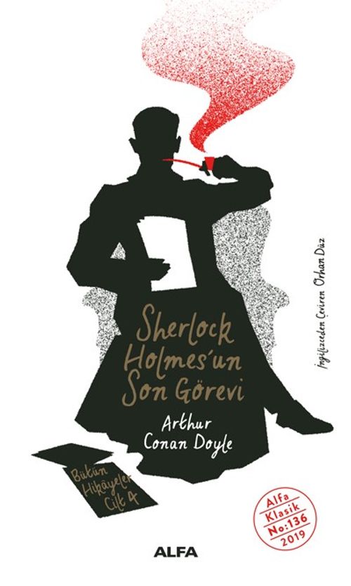 Sherlock Holmes'un / Son Görevi Bütün Hikayeler Cilt 4 
