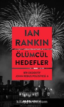 Ölümcül  Hedefler / Bir Dedektif John Rebus Polisiyesi 6 - Ian Rankin