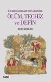 İlk D&ouml;nem İslam Toplumunda &Ouml;l&uuml;m,Techiz ve Defin