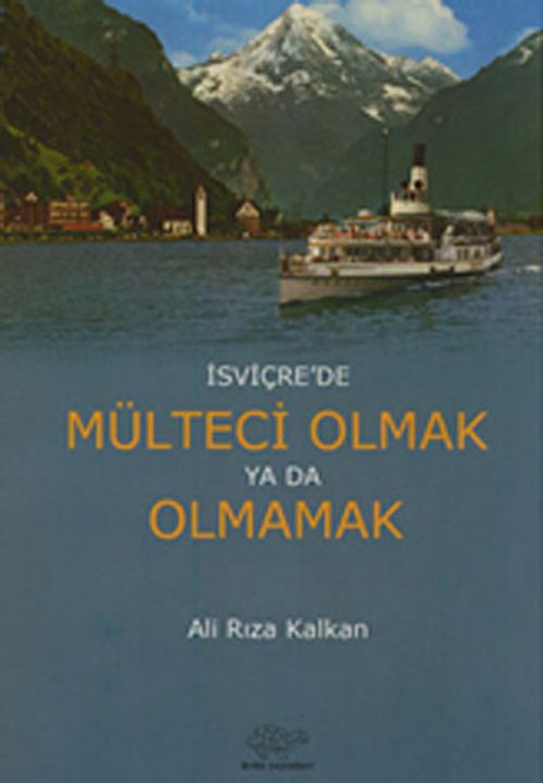 İsviçre'de Mülteci Olmak ya da Olmamak