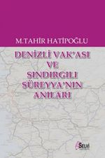 Denizli Vak'ası ve Sındırgılı Süreyya'nın Anıları