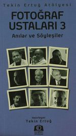 Fotoğraf Ustaları 3 & Anılar ve Söyleşiler