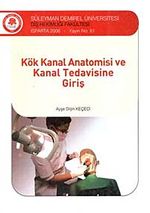 Kök Kanal Anatomisi ve Kanal Tedavisine Giriş