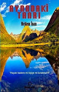 Aynadaki Tanrı & Hayatı Kadere Mi, Kişiye Mi Bırakmalı?