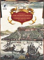 Tarih Boyunca Türk Yelkenli Gemileri & Turkish Sailing Ships Through the Ages