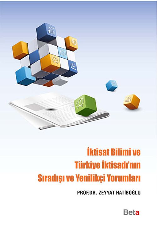 İktisat Bilimi ve Türkiye İktisadı'nın Sıradışı ve Yenilikçi Yorumları