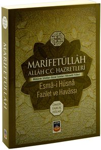 Marifetüllah Allah (c.c.) Hazretleri Esma-i Hüsna Fazilet ve Havassı