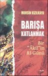 Barışa Katlanmak &amp; Bir "Akil"in 83 Günü