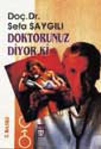 Doktorunuz Diyor Ki