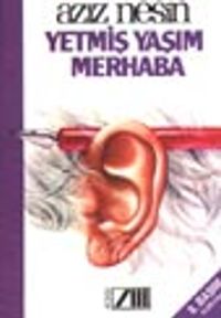 Yetmiş Yaşım Merhaba