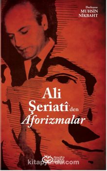 Ali Şeriati’den Aforizmalar - Muhsin Nikbaht