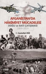 Afganistan'da Hakimiyet Mücadelesi (Doğu ve Batı Çatışması 1809-2019)