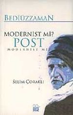 Bediüzzaman Modernist Mi? Post Modernist Mi?