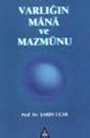 Varlığın Mana Ve Mazmunu