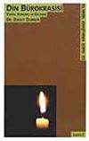 Din B&uuml;rokrasisi - Yapısı, Konumu ve Gelişimi