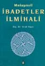 Mukayeseli İbadetler İlmihali (4 Cilt, III. Hamur)