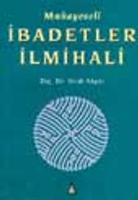 Mukayeseli İbadetler İlmihali (4 Cilt, III. Hamur)