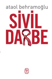 Sivil Darbe - Ataol Behramoğlu