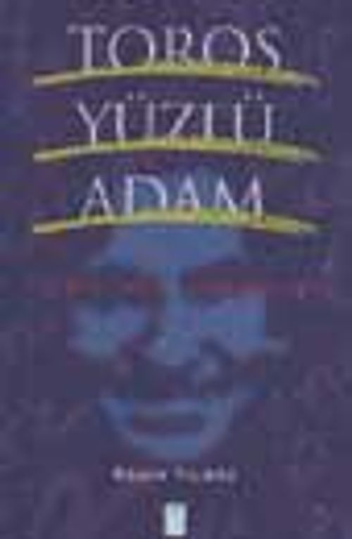 Toros Yüzlü Adam