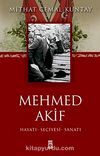 Mehmed Akif & Hayatı-Seciyesi-Sanatı