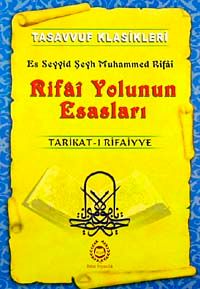 Rifai Yolunun Esasları & Tarikat-ı Rifaiyye