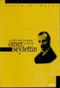 Ömer Seyfeddin/ Külliyatına Girmemiş Yazılarıyla