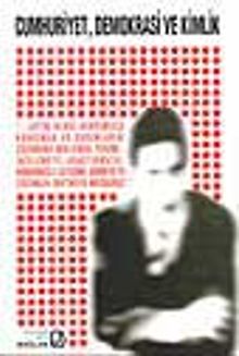 Cumhuriyet, Demokrasi Ve Kimlik