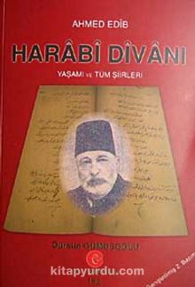 Harabi Divanı & Ahmed Edib Yaşamı ve Tüm Şiirleri - Bilinmeyen Yazar