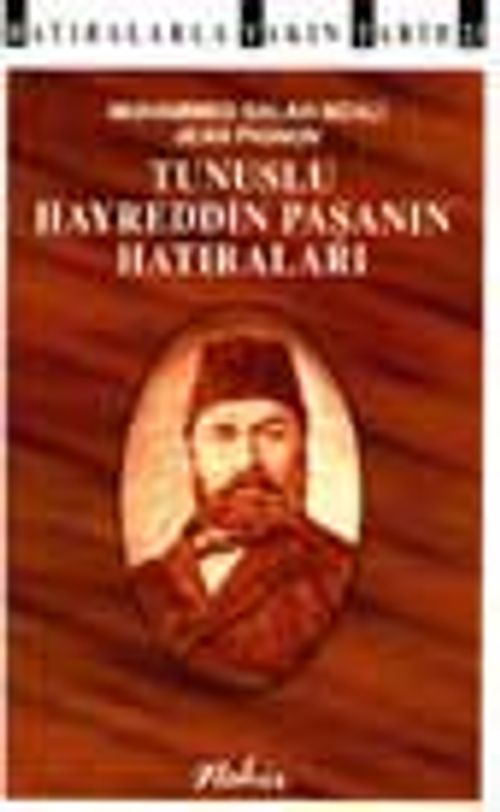 Tunuslu Hayreddin Paşa'nın Hatıraları