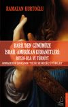 Babil&rsquo;den G&uuml;n&uuml;m&uuml;ze İsrail-Amerikan Kehanetleri
