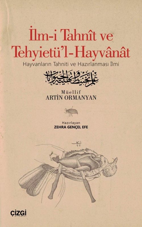 İlm-i Tahnît ve Tehyietü'l-Hayvanat (Hayvanların Tahniti ve Hazırlanması İlmi) (Tıpkıbasım ve Çevriyazı)