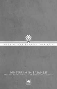 300 Türkmen Efsanesi