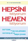 Hepsini İstiyorum Hemen İstiyorum