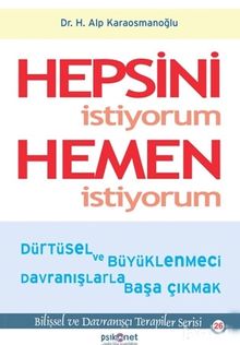 Hepsini İstiyorum Hemen İstiyorum